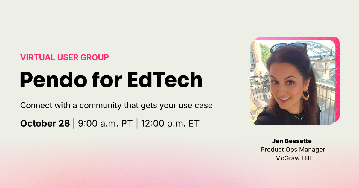 Pendo for EdTech User Group
