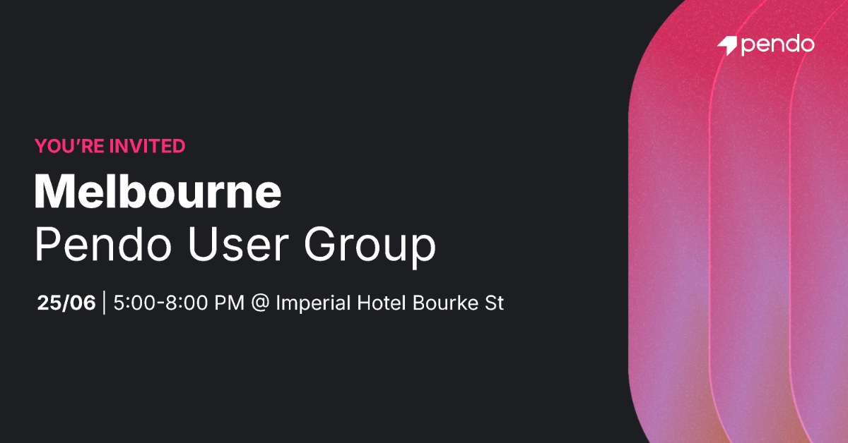 Melbourne Pendo User Group