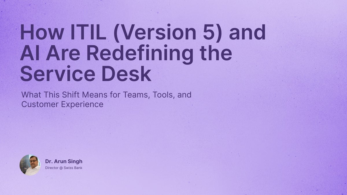 How ITIL (Version 5) and AI Are Redefining the Service Desk