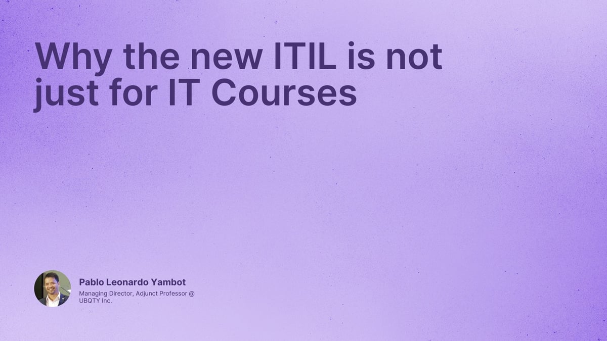 Why the new ITIL is not just for IT Courses