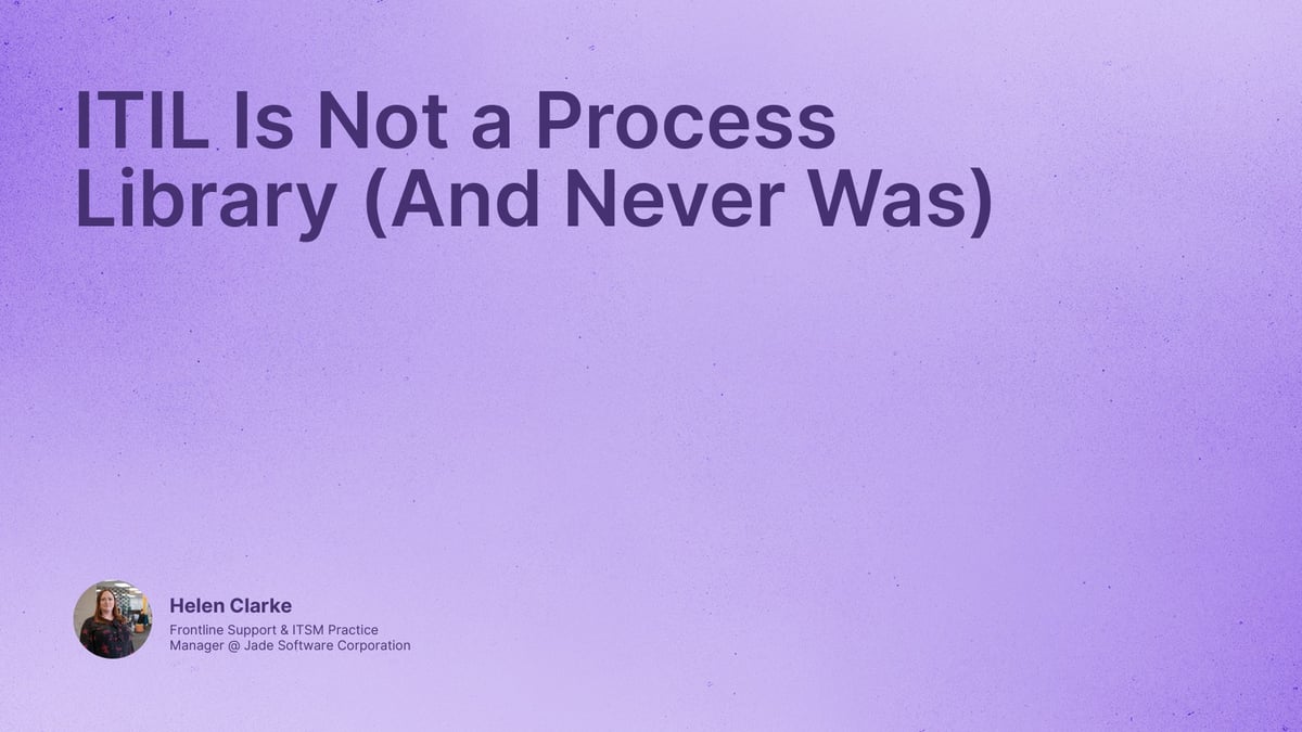 ITIL Is Not a Process Library (And Never Was)