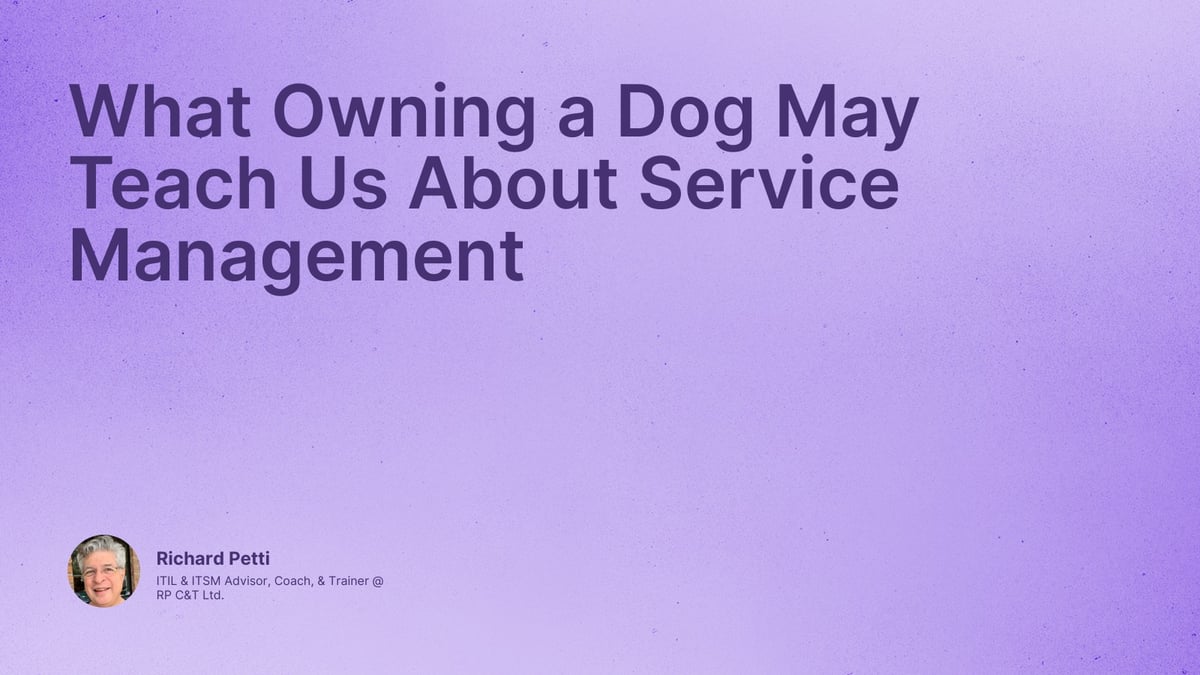 What Owning a Dog May Teach Us About Service Management