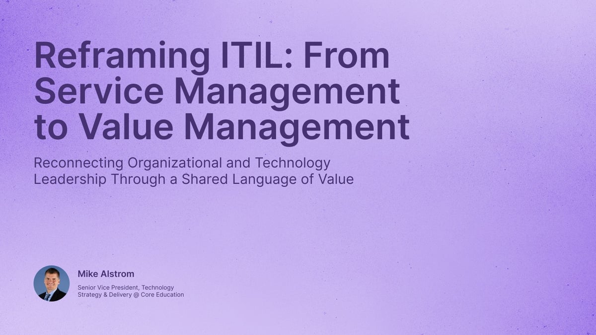 Reframing ITIL: From Service Management to Value Management