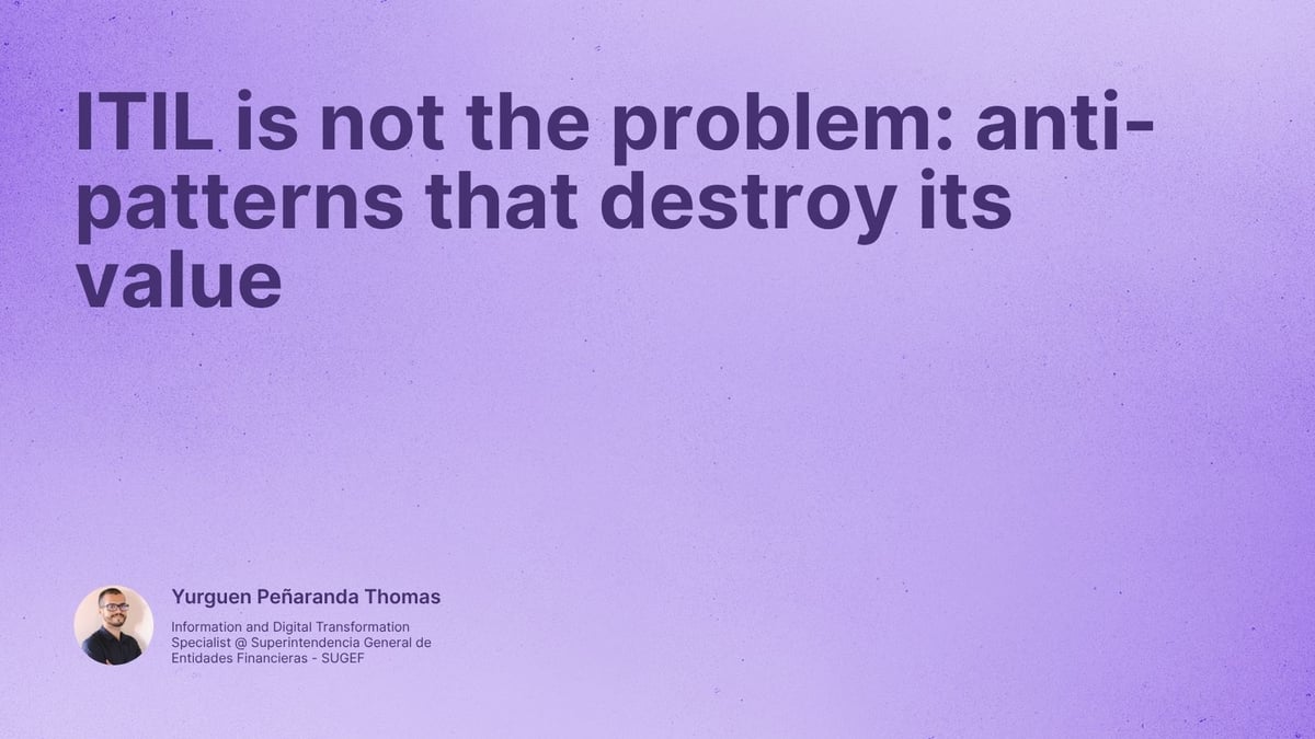 ITIL is not the problem: anti-patterns that destroy its value