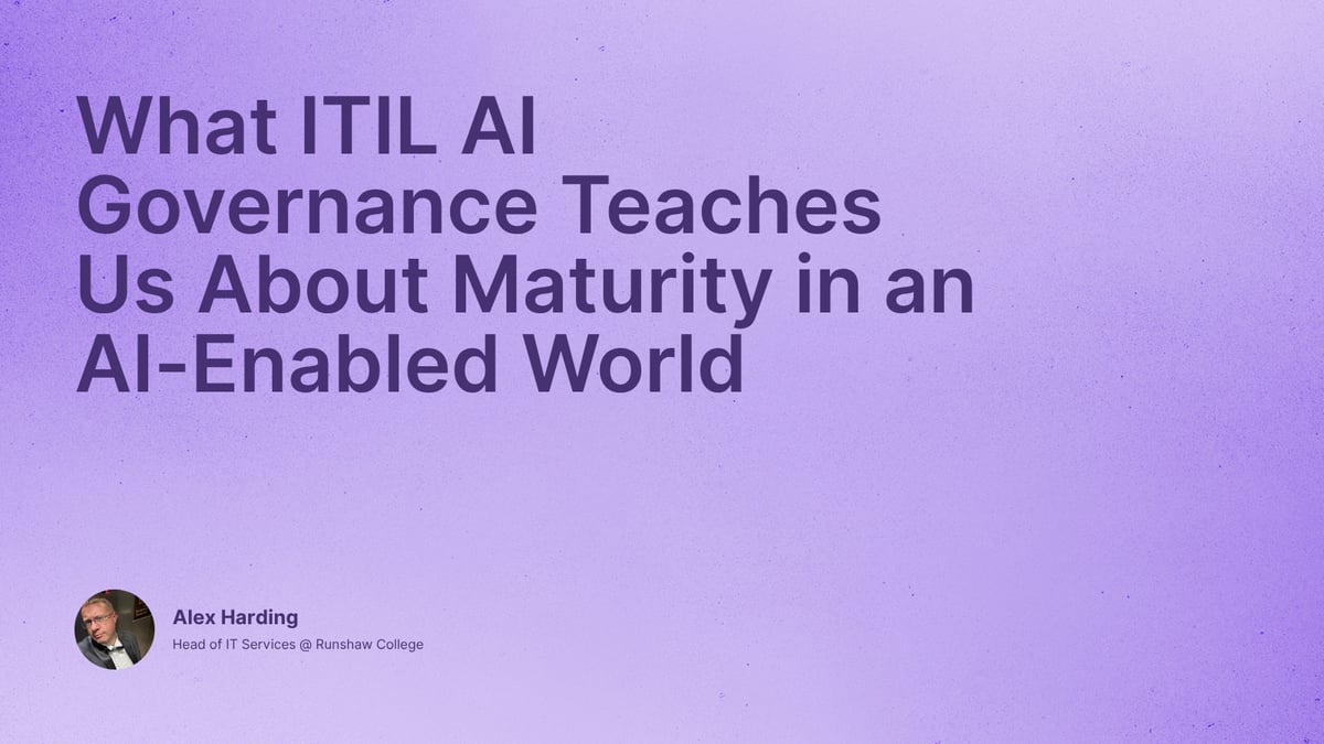 What ITIL AI Governance Teaches Us About Maturity in an AI-Enabled World