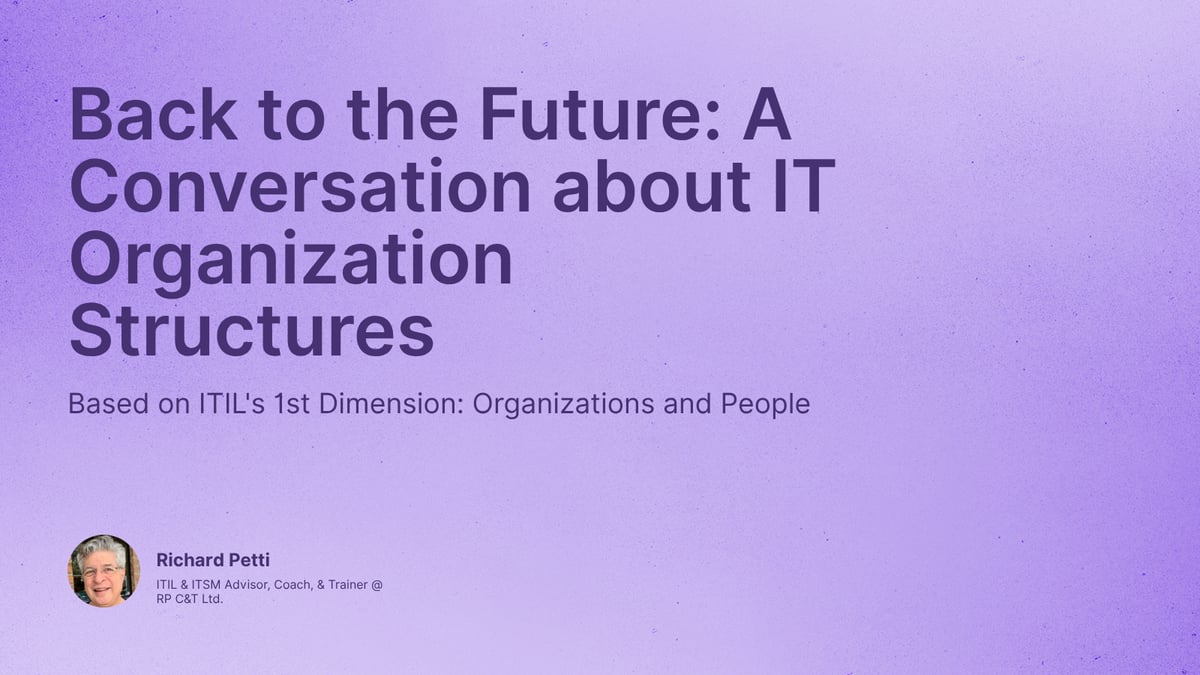 Back to the Future: A Conversation about IT Organization Structures