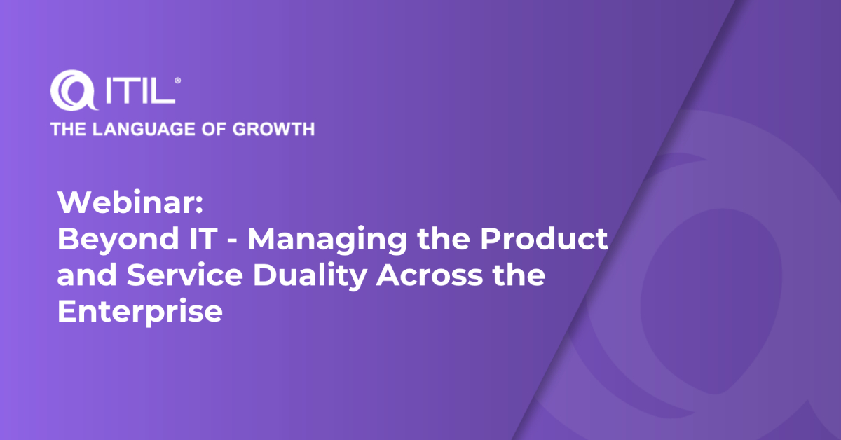 Beyond IT—Managing the Product and Service Duality Across the Enterprise
