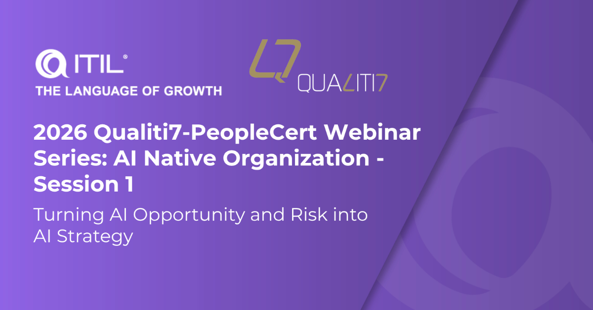 2026 Qualiti7-PeopleCert Webinar Series: AI Native Organization - Session 1