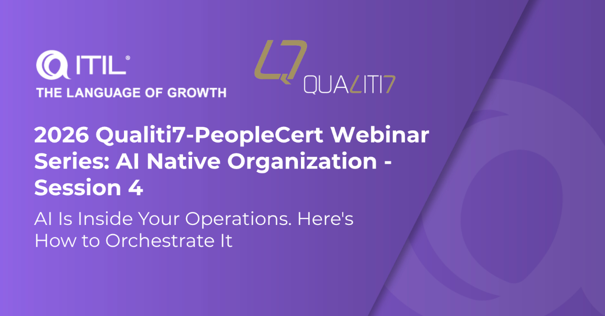2026 Qualiti7-PeopleCert Webinar Series: AI Native Organization - Session 4