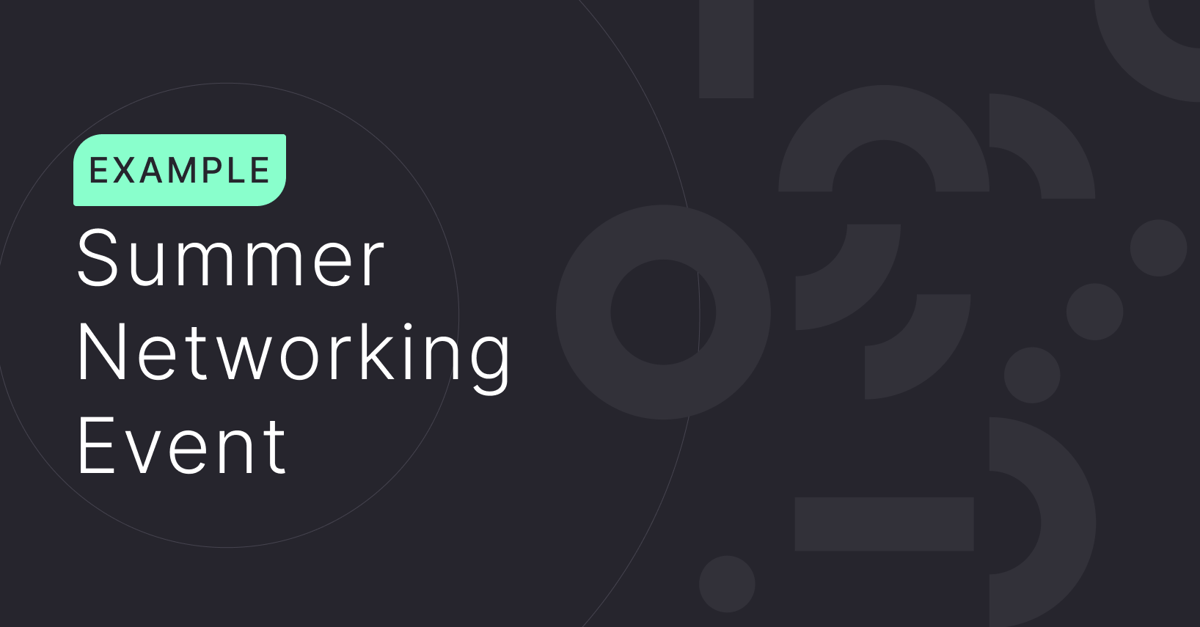 Example: Summer Networking Event