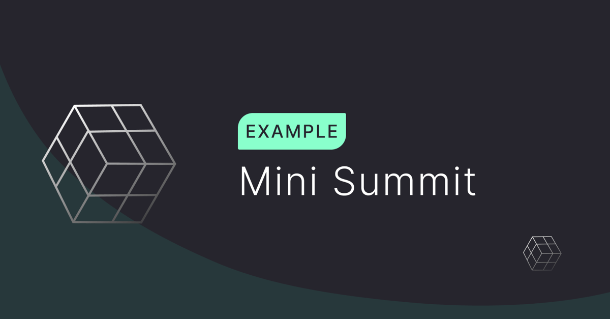 Example: The Gradual Mini Summit