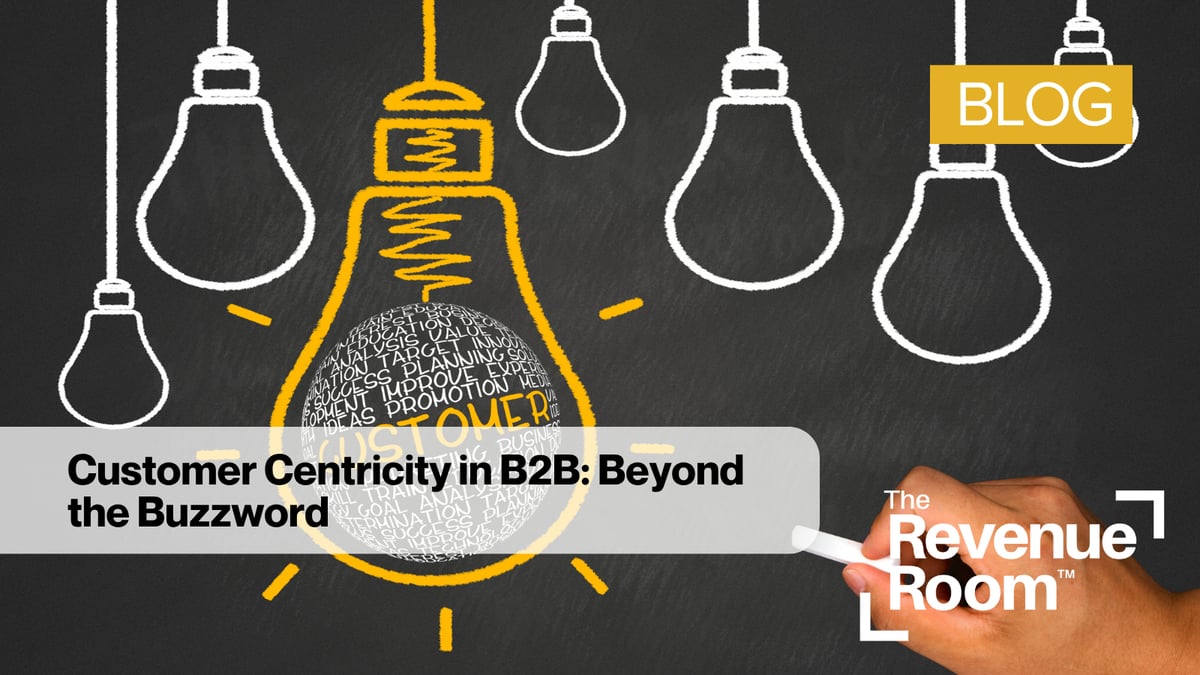 Customer Centricity in B2B: Beyond the Buzzword