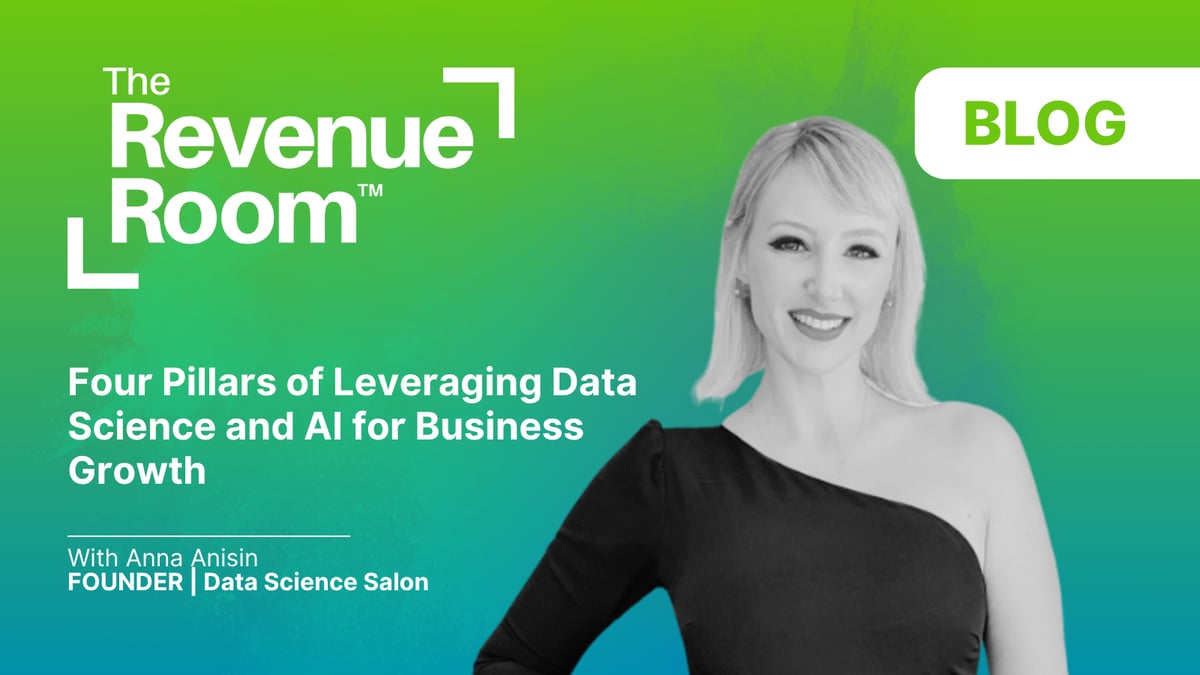Four Pillars of Leveraging Data Science and AI for Business Growth: Insights from Anna Anisin of Data Science Salon