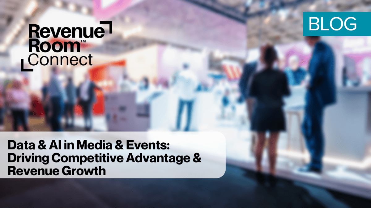 Data & AI in Media & Events – Driving Competitive Advantage & Revenue Growth