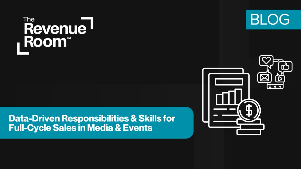 Data-Driven Responsibilities & Skills for Full-Cycle Sales in Media & Events