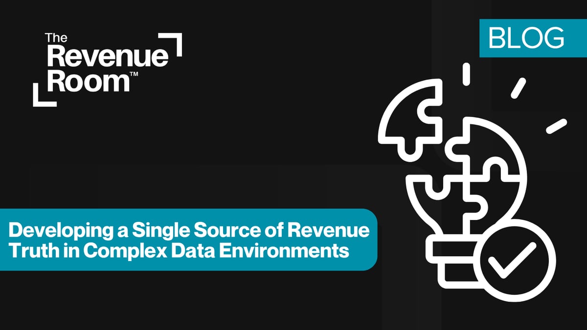 Developing a Single Source of Revenue Truth in Complex Data Environments