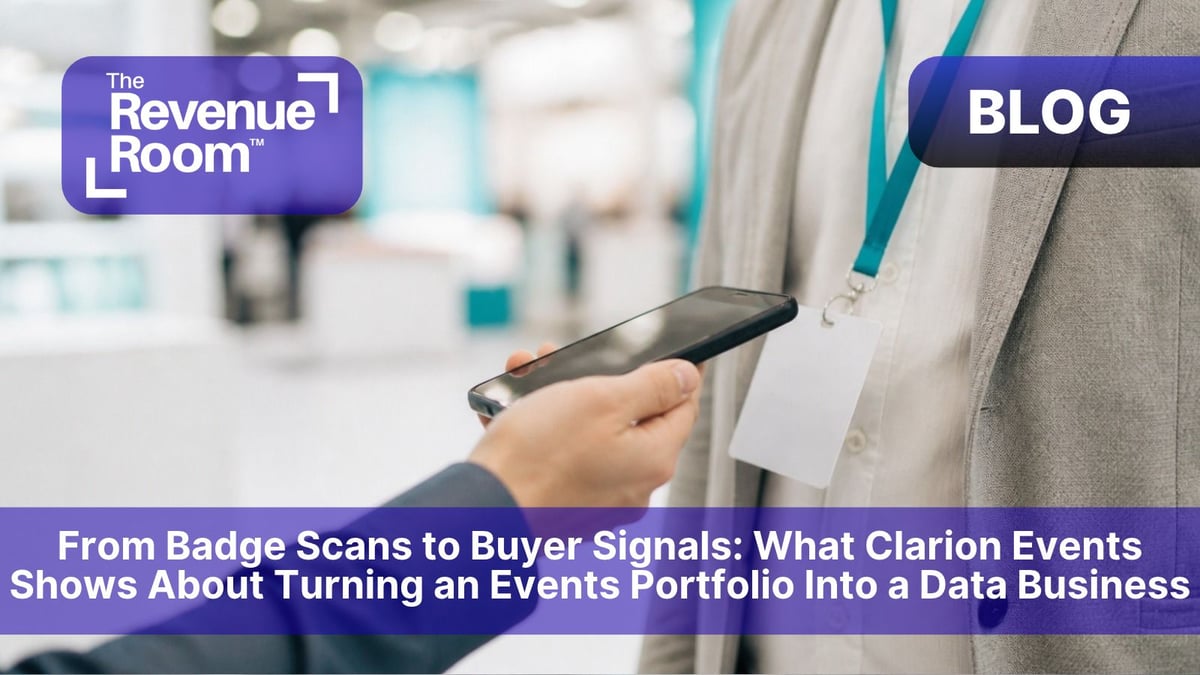 From Badge Scans to Buyer Signals: What Clarion Events Shows About Turning an Events Portfolio Into a Data Business