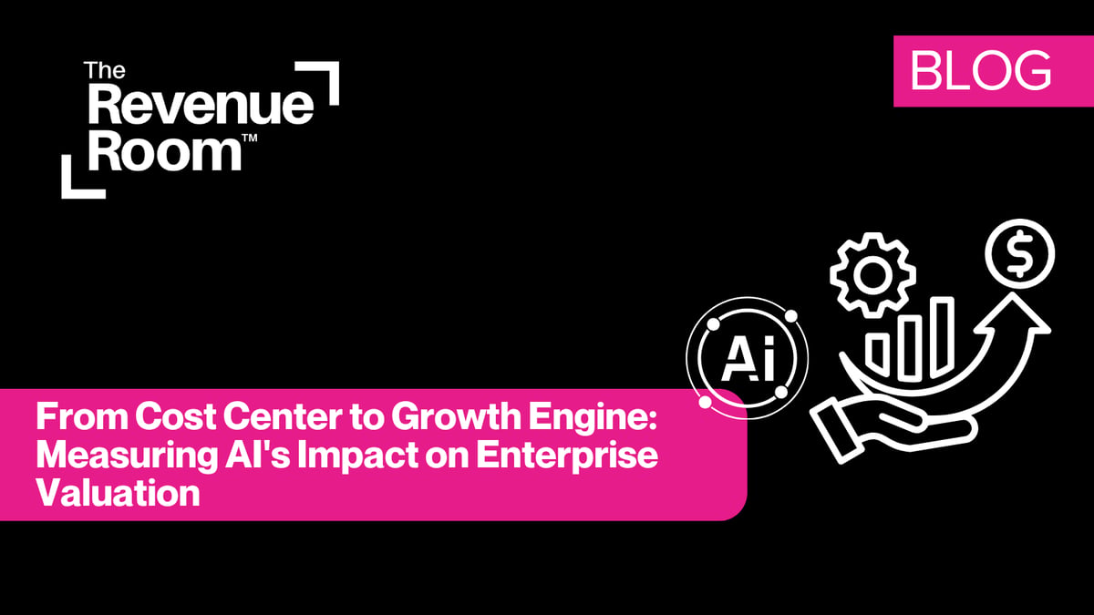  From Cost Center to Growth Engine: Measuring AI's Impact on Enterprise Valuation