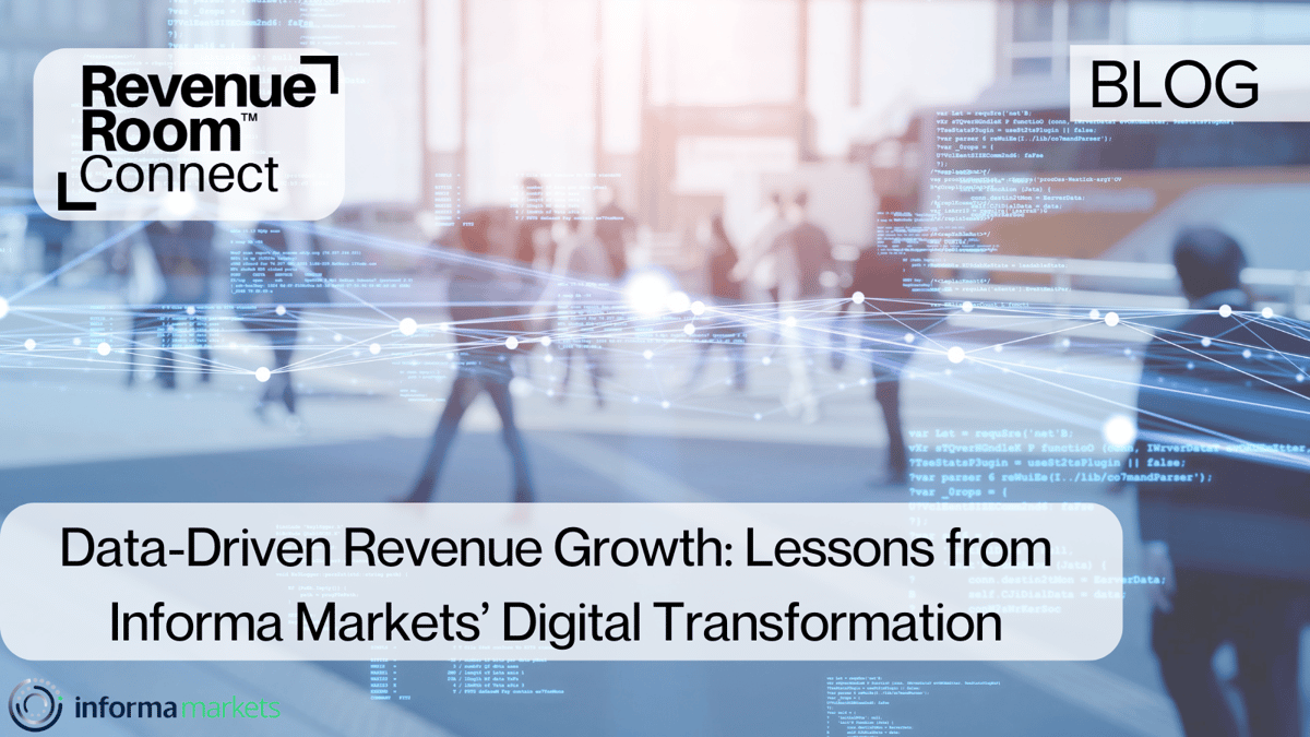 Data-Driven Revenue Growth: Lessons from Informa Markets' Digital Transformation