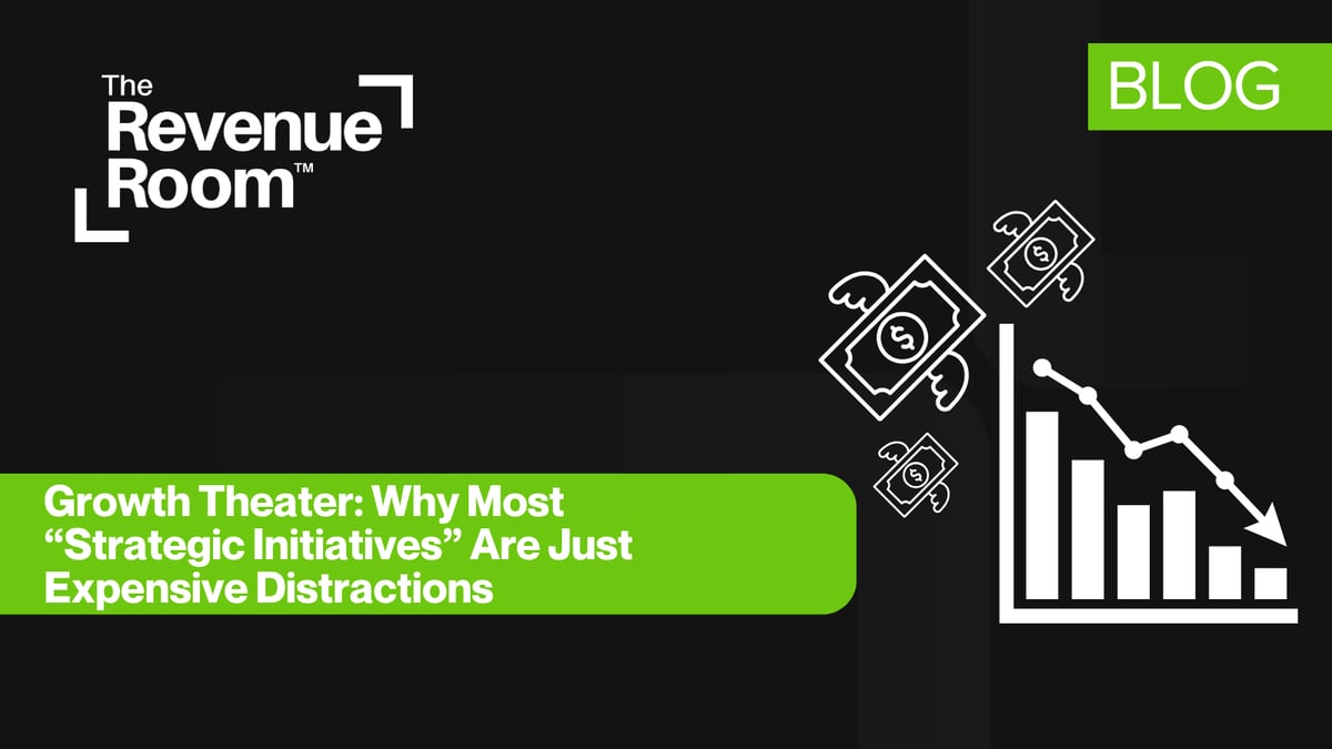 Growth Theater: Why Most “Strategic Initiatives” Are Just Expensive Distractions