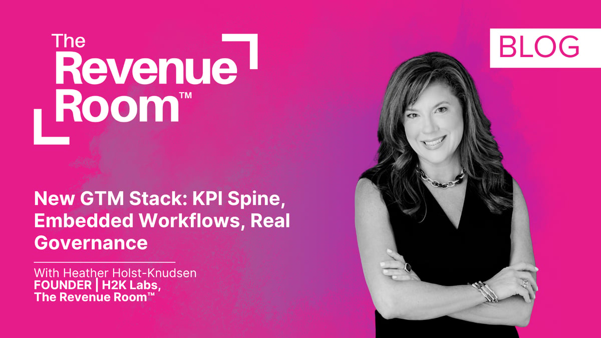 New GTM Stack: KPI Spine, Embedded Workflows, Real Governance