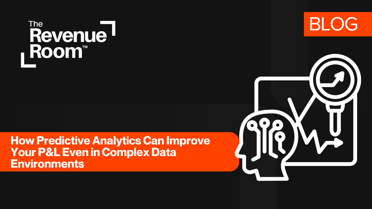 From Blind Fire to Target Acquired: How Predictive Analytics Can Improve Your P&L Even in Complex Data Environments