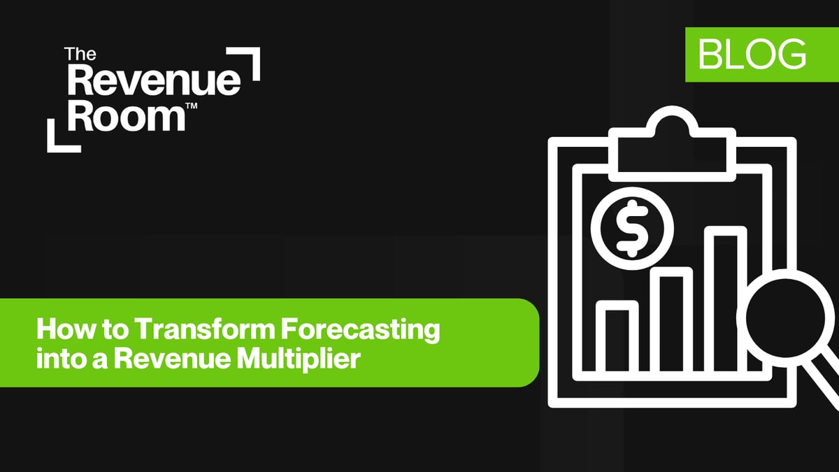 How to Transform Forecasting into a Revenue Multiplier