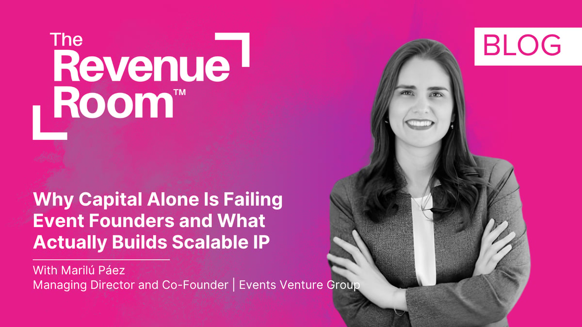 Why Capital Alone Is Failing Event Founders and What Actually Builds Scalable IP