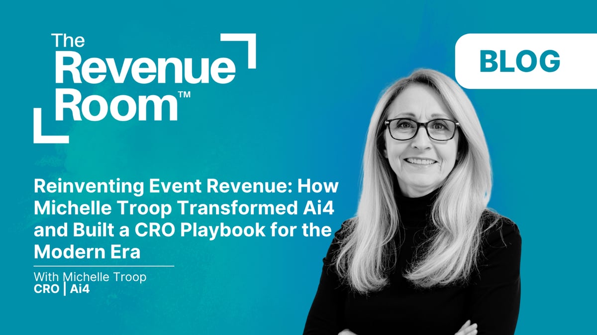 Reinventing Event Revenue: How Michelle Troop Transformed Ai4 and Built a CRO Playbook for the Modern Era
