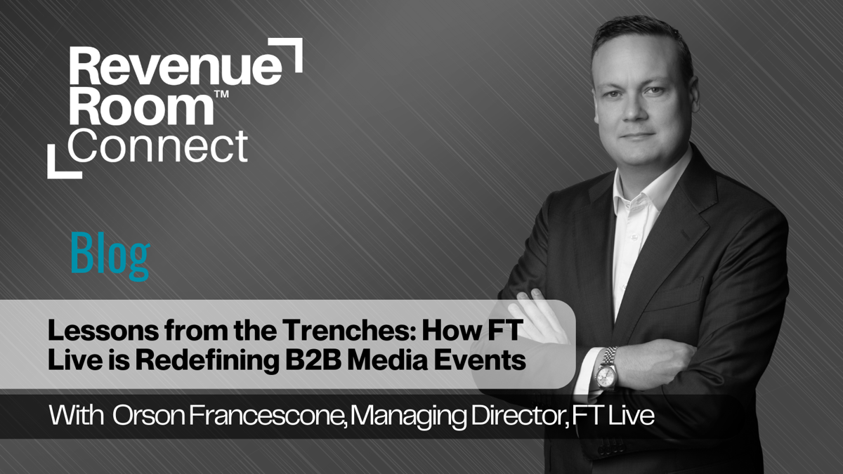 Lessons from the Trenches: How FT Live is Redefining B2B Media Events