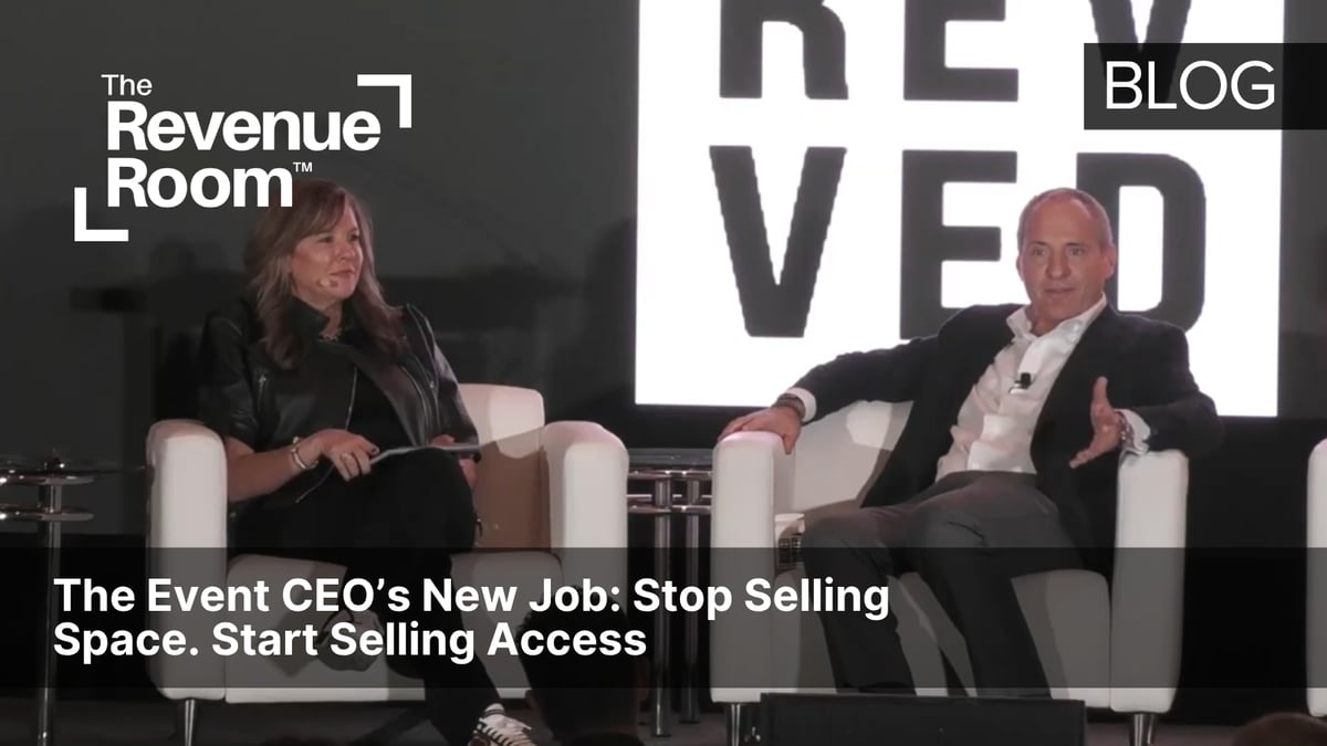 The Event CEO’s New Job: Stop Selling Space. Start Selling Access.