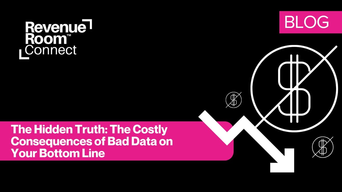 The Hidden Truth: The Costly Consequences of Bad Data on Your Bottom Line