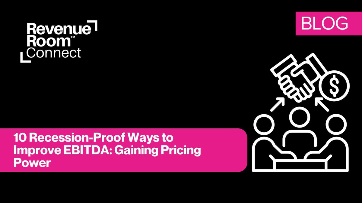 10 Recession-Proof Ways to Improve EBITDA | Episode 3: Gaining Pricing Power