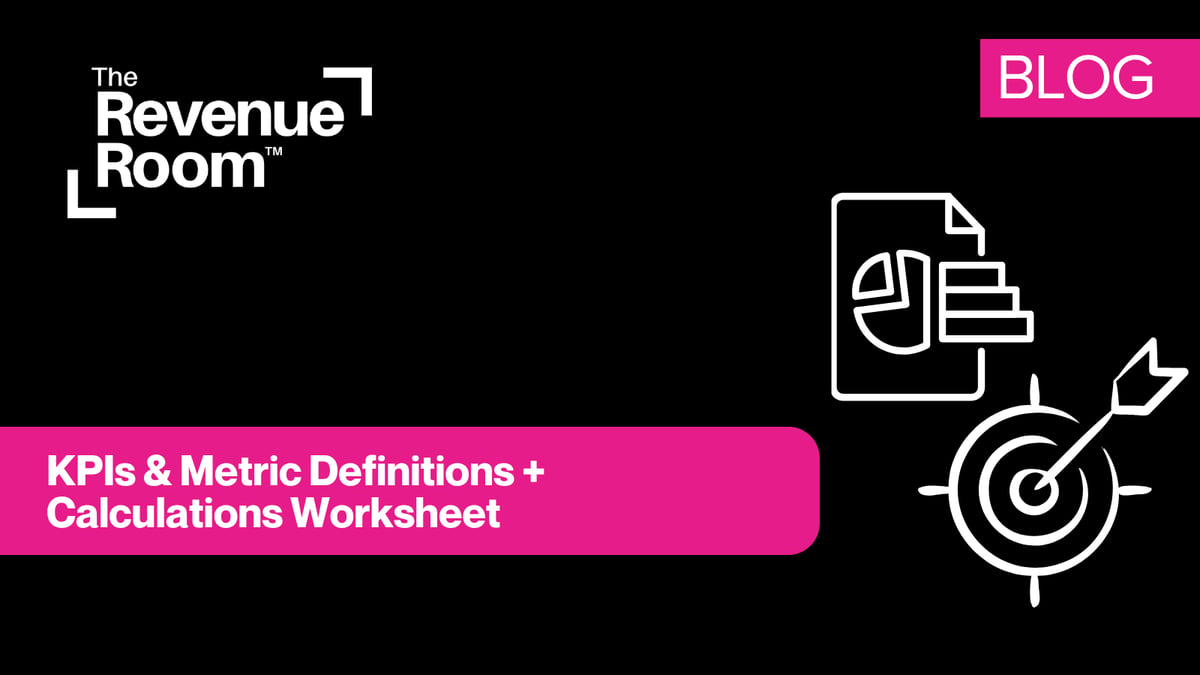 KPIs & Metric Definitions + Calculations Worksheet