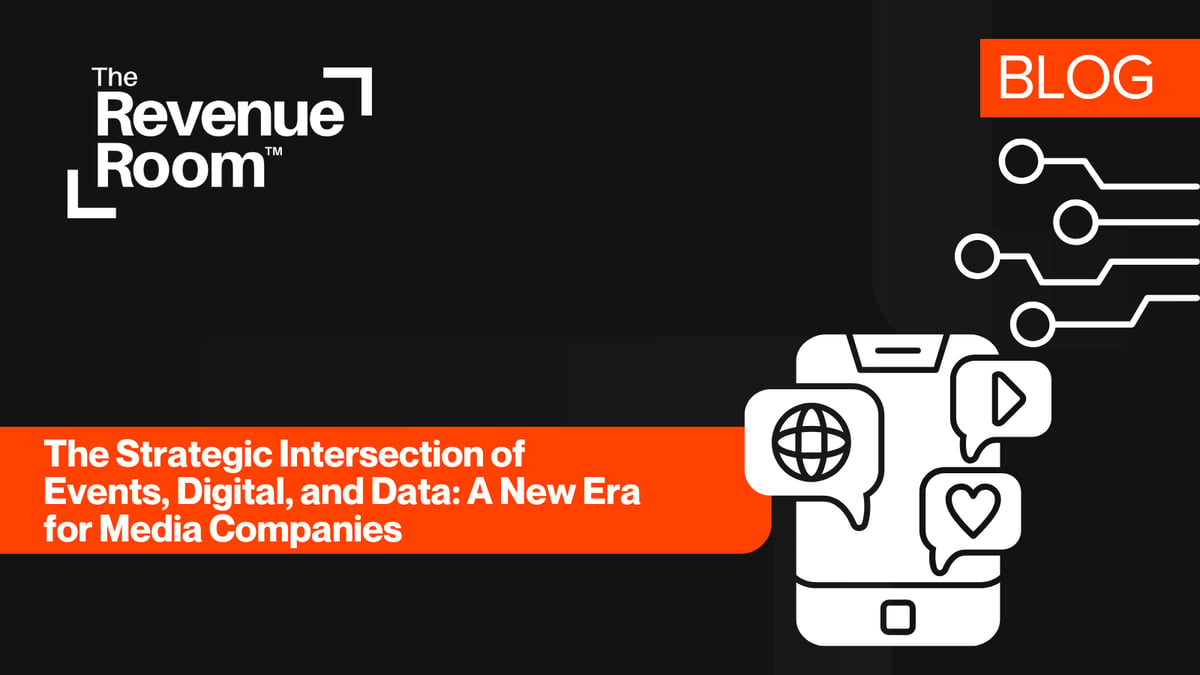 The Strategic Intersection of Events, Digital, and Data: A New Era for Media Companies