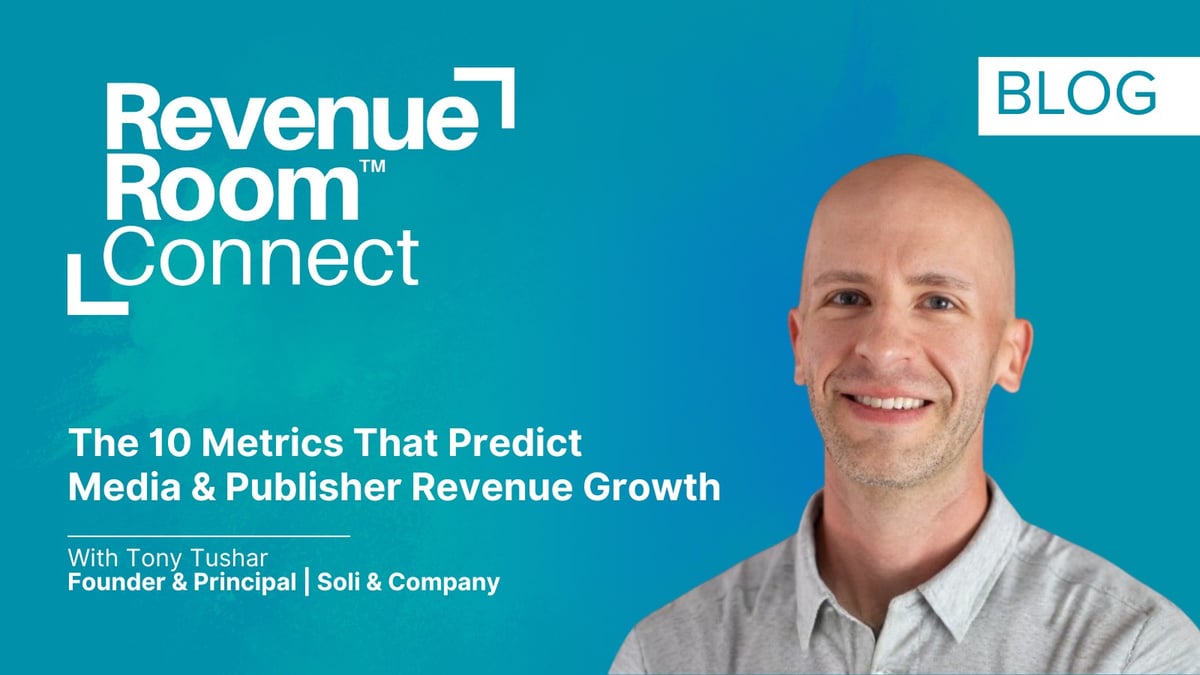The 10 Metrics That Predict Media & Publisher Revenue Growth