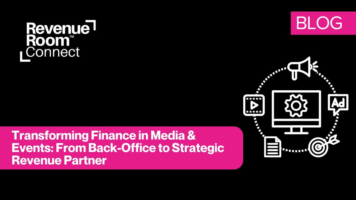 Transforming Finance in Media & Events: From Back-Office to Strategic Revenue Partner