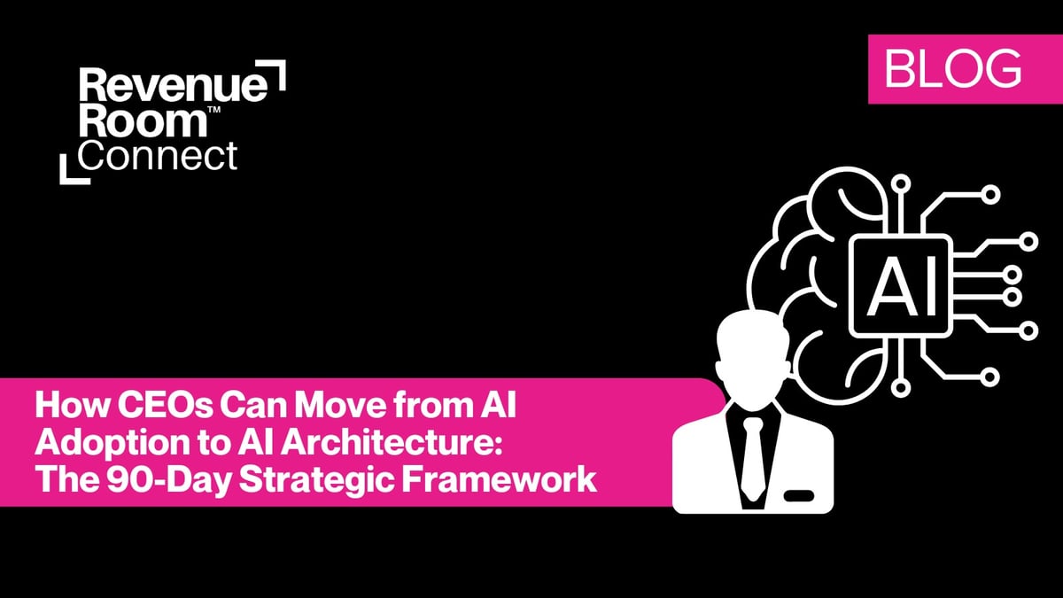 How CEOs Can Move from AI Adoption to AI Architecture: The 90-Day Strategic Framework