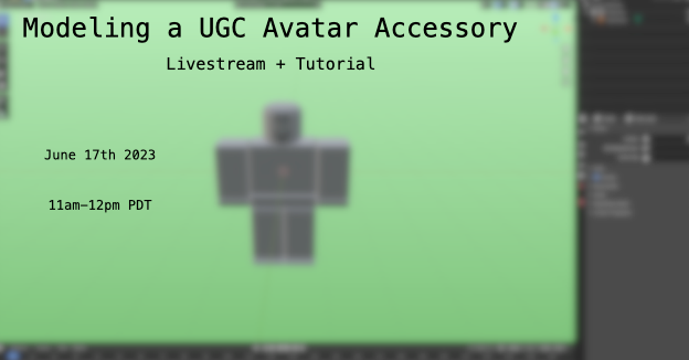 Modeling a UGC Avatar Accessory Livestream + Tutorial