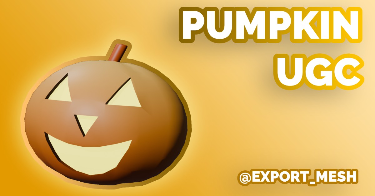 How to make a Pumpkin UGC for beginners