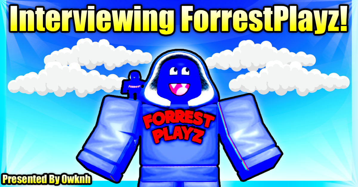 Interview with ForrestPlayz!