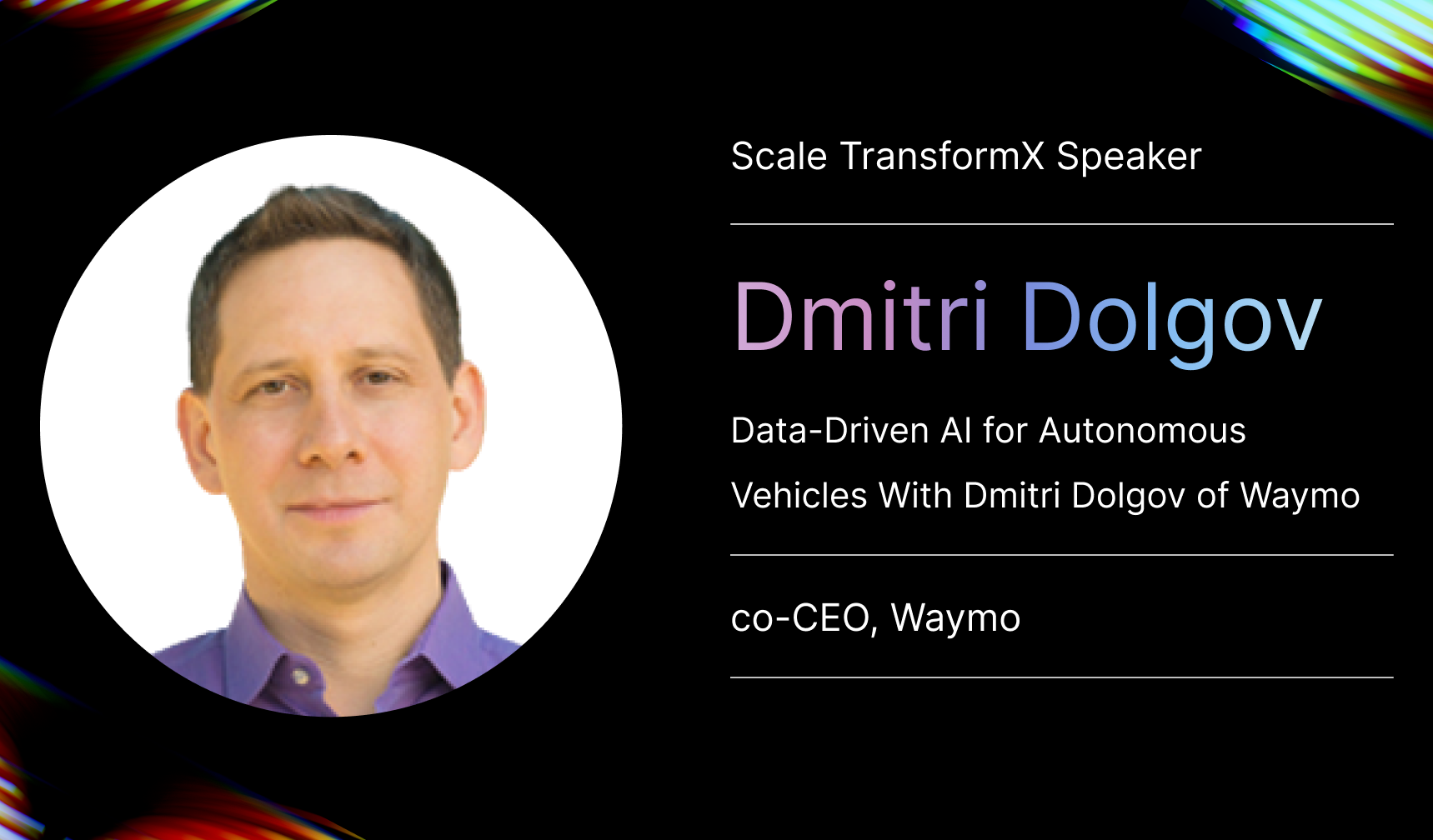 Dmitri Dolgov of Waymo Discusses Data-centric AI for Autonomous Vehicles