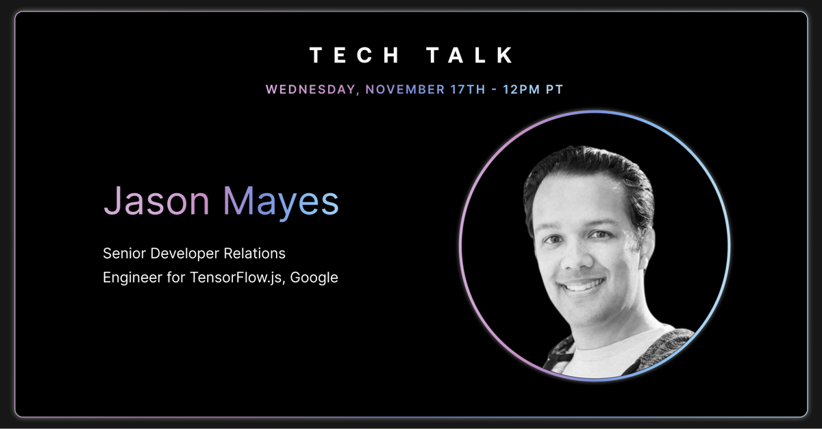 Building Next Generation Web-based ML Applications Using TensorFlow.js With Google