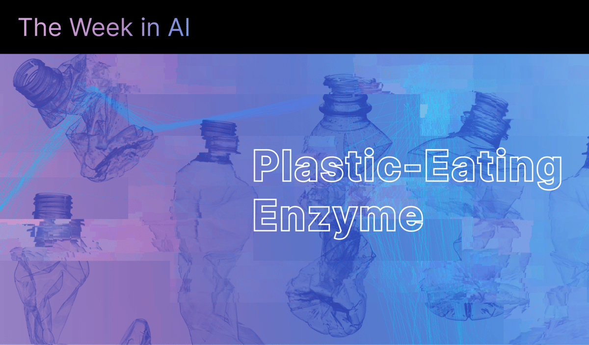 The Week in AI: A Plastic-Eating Enzyme, Low-Carbon Concrete, a Fusion Plasma Predictor, and a Visual Language Multitasker