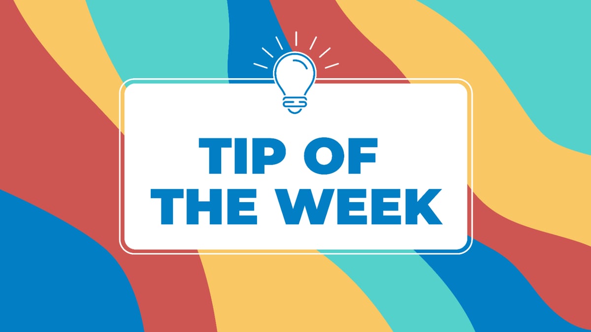Tip of the Week: Make the Work Visible