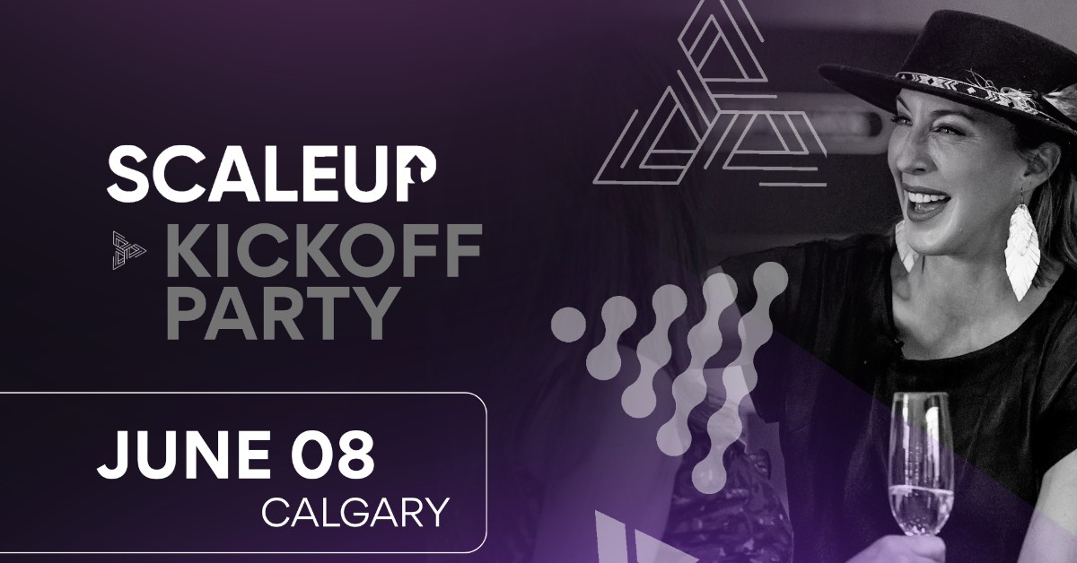 ScaleUP Week Kickoff Party | Calgary