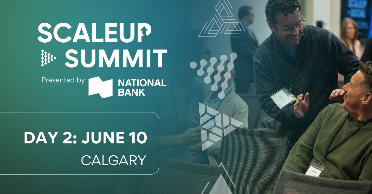 ScaleUP Summit | Calgary | Day 2