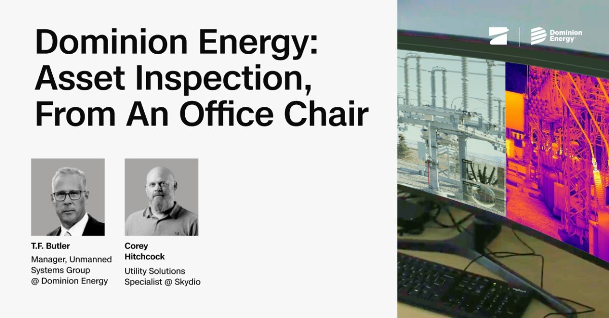 Dominion Energy: Asset Inspection, From An Office Chair