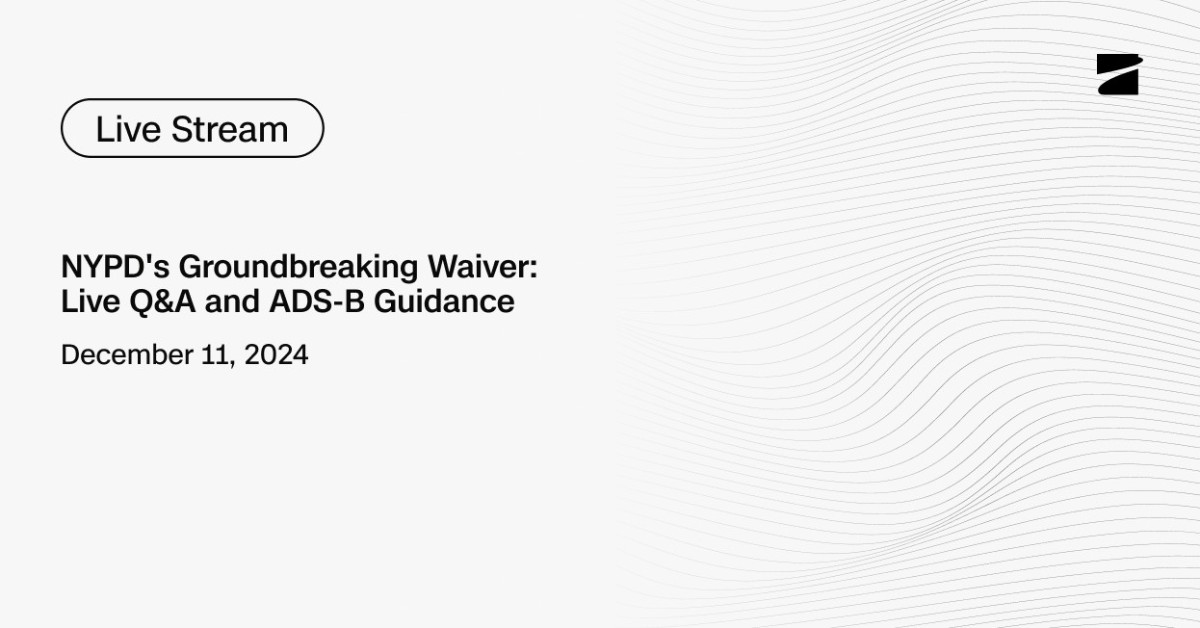 Episode 2: NYPD's Groundbreaking Waiver - Live Q&A and ADS-B Guidance