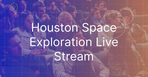 Houston Space Exploration Live Stream